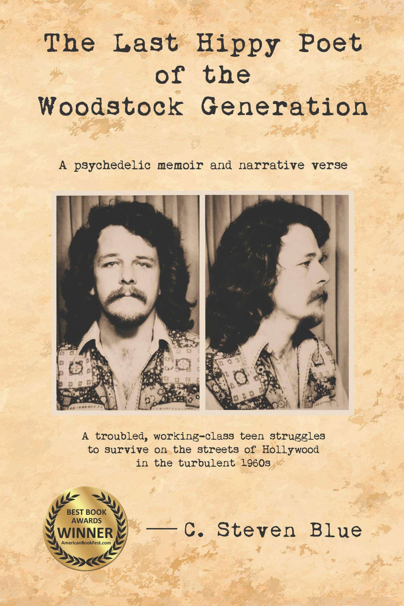 The Last Hippy Poet of the Woodstock Generation by C. Steven Blue, Reviewed by Shirley Marc