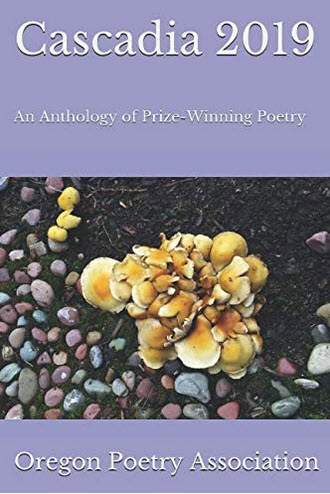 Cascadia 2019: An Anthology of Prize-Winning Poetry Paperback – March 2, 2019 